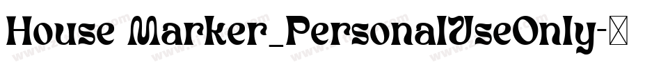 House Marker_PersonalUseOnly字体转换